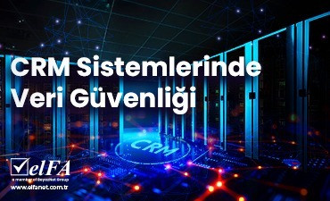 CRM Sistemlerinde Veri Güvenliği: 