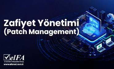 Zafiyet Yönetimi (Patch Management) 