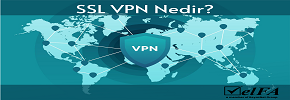 SSL VPN Nedir?