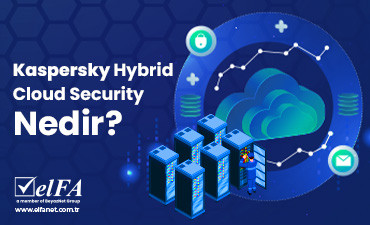 Kaspersky Hybrid Cloud Security Nedir?
